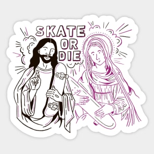 Skate or Die Sticker